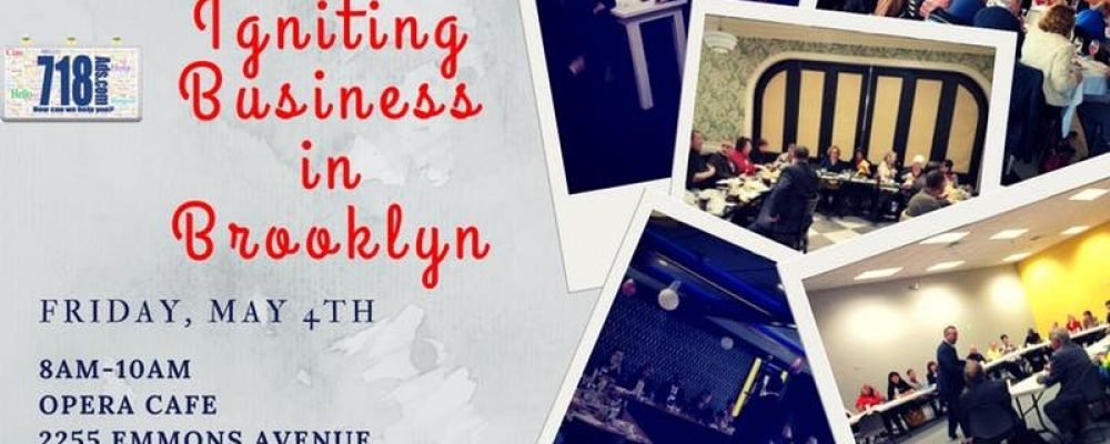 718Ads/ Igniting Business in Brooklyn Friday, May 4, 2018 8AM