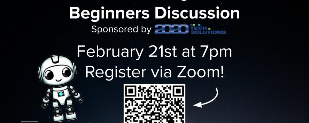 Introducing AI – Beginners Discussion – Wednesday, February 21, 2024 7PM
