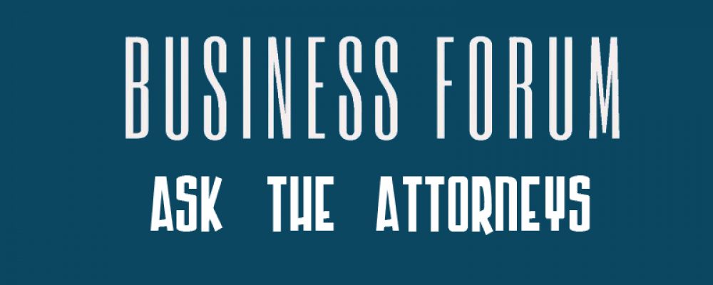 Business Forum: Ask The Attorneys