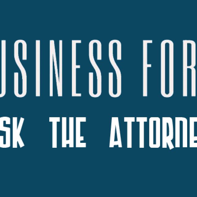 Business Forum: Ask The Attorneys ~   Hosted by Tom Farrell & John Zenir