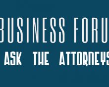 Business Forum: Ask The Attorneys, Hosted by Tom Farrell & John Zenir