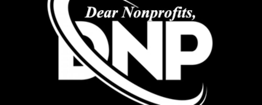 Dear Non Profits,  Hosted by Gerry Dolan …