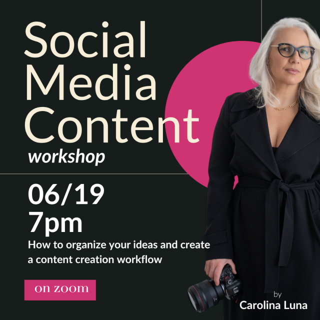 “Social Media Content Workflow” Presented by Carolina Luna